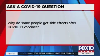COVID Question: Why do some gett side effects after COVID vaccine?