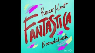 Rocco Hunt, Boomdabash-Fantastica (testo e audio)