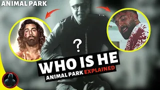 Animal : Who Is He ? Animal Park Explained !