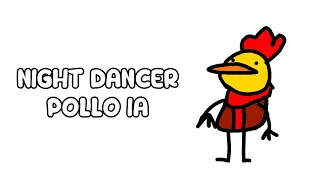 Night Dancer - PolloFrito IA Cover