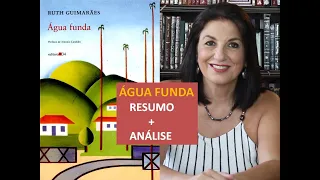 ÁGUA FUNDA Resumo e análise Profa  Dra.  em literatura pela USP Miriam Bevilacqua