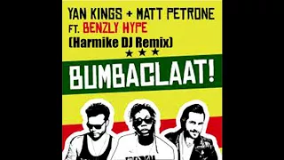 Yan Kings & Matt Petrone Feat. Benzly Hype - BUMBACLAAT (Harmike DJ Remix)