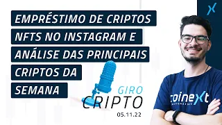 Empréstimo de criptomoedas, NFTs no Instagram e análise sobre as principais criptos da semana!