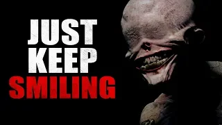 "Just Keep Smiling" Creepypasta