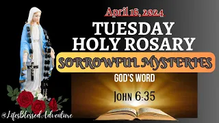 TUESDAY HOLY ROSARY/SORROWFUL MYSTERIES/APR 16,2024 #dailyrosary #mary #LifesBlessedAdventure #canva