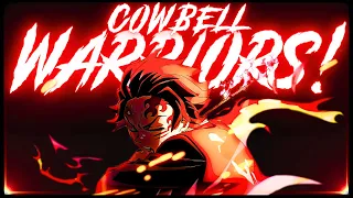 COWBELL WARRIORS! 👺 Demon Slayer「AMV」