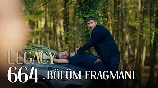 Emanet 664. Bölüm Fragmanı | Legacy Episode 664 Promo