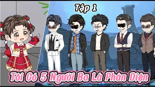 Tập 1 | Cô Bé Dễ Thương Có 5 Người Ba Phản Diện | Kay Sub