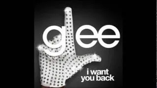 Glee Cast - I Want You Back (FULL HD AUDIO)