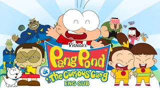 PangPond And The Curious Gang [Full] Eng. Sub | PangPondClub