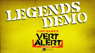 Legends Demo Live - Tony Hawk's Vert Alert 2022