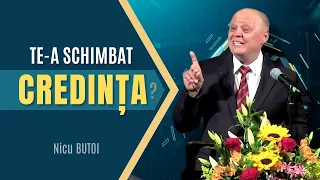 Nicu Butoi - Te-a schimbat credința? - predici crestine