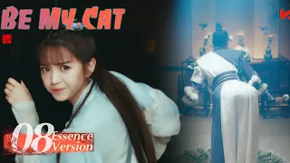 [Be My Cat] Essence  Version EP08 | Fantasy Romance | Kevin Xiao,Tian Xi Wei | KUKAN Drama