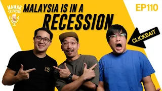Malaysia Is In A RECESSION?! (ft. @MrMoneyTV ) - Mamak Sessions Podcast EP. 110