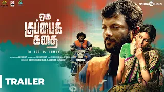 Oru Kuppai Kathai Trailer | Dhinesh, Manisha Yadav | Joshua Sridhar | Kaali Rangasamy