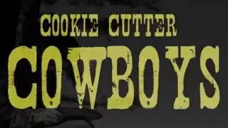 Cookie Cutter Cowboys