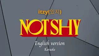 Itzy(있지) Not Shy English version | Karaoke