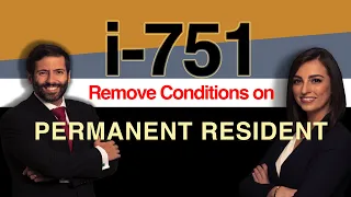 I-751 REMOVE CONDITIONS ON PERMANENT RESIDENCE #GREENCARD