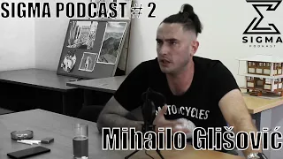 Sigma Podcast #2 - glumac Mihailo Glišović