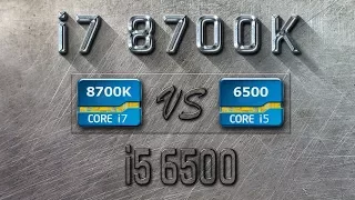 i7 8700K vs i5 6500 Benchmarks | Gaming Tests Review & Comparison