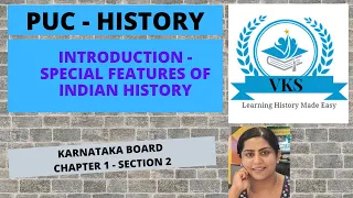 Chapter 1 -  Section 2 -  Introduction; Special Features of Indian History