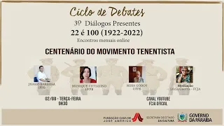 Ciclo de Debates Diálogos Presentes - Tema: Centenário do Movimento Tenentista