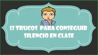 ¡12 trucos para conseguir silencio en clase!