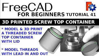 Learning FreeCAD For Beginners 41 : Screw Top Container | 3D Printing and Modelling | Threaded Lid