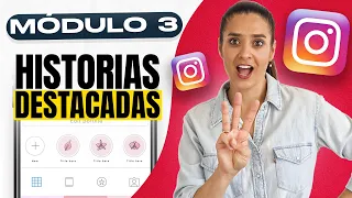 ✅ Curso de Instagram GRATIS 2023  [Módulo 3] Qué son y como usar las HISTORIAS destacadas