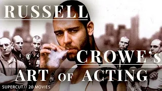 The BEST Actor EVER: Russell Crowe's Art of Acting Supercut (20 Movies)