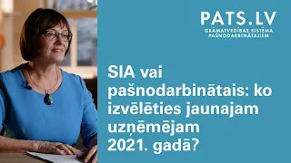 SIA vai pašnodarbinātais: ko izvēlēties jaunajam uzņēmējam 2021. gadā?