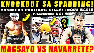 BREAKING: BAGSAK SA SPARRING! CASIMERO NAGPAKITANG GILAS! MAGSAYO VS NAVARETTE-VALDEZ WINNER! INOUE?