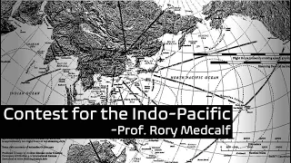 Contest for the Indo-Pacific: Prof. Rory Medcalf.