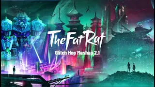 TheFatRat Lab - Glitch Hop & Trap Mashup 2.1