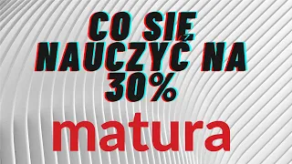 Co się nauczyć na 30% MATURA  Matematyka podstawa