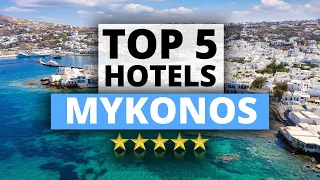 Top 5 Hotels in Mykonos, Best Hotel Recommendations