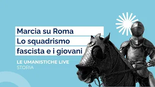 Roma 1922. Lo squadrismo fascista | Michela Ponzani