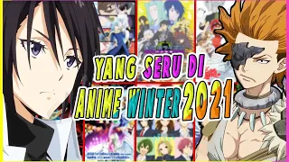 SERU SERU!! Rekomendasi Anime Winter 2021 Yang PALING DINANTI!!