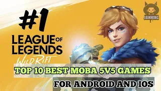 TOP 10 BEST MOBA 5V5 GAMES FOR ANDROID AND IOS