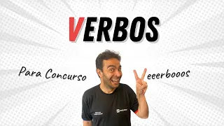 VERBOS - Tudo sobre verbos para concurso