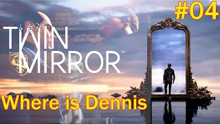 Twin Mirror  | Where is Dennis 4K | Part 4