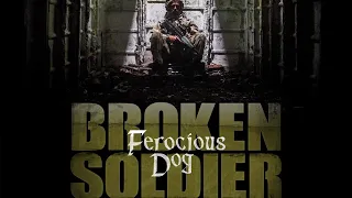 Ferocious Dog - Broken Soldier (Official Video)
