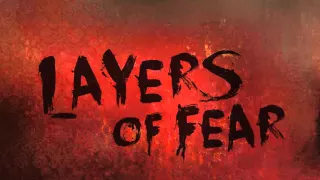 Layers Of Fear Soundtrack - Shapeless Dreams