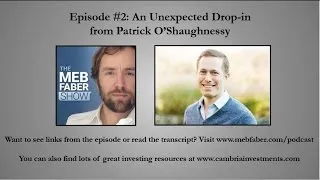 Guest: Patrick O’Shaughnessy - An Unexpected Drop-in from Patrick O’Shaughnessy