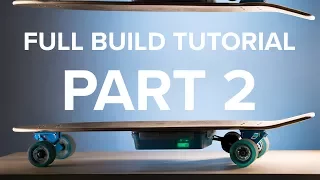 DIY Electric Skateboard Build - Better Than A Boosted Board | PART 2 BUILD TUTORIAL & PARTS