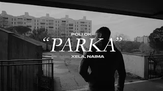 Poli Ok - Parka (prod. Naima, Xela)