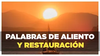 Comienza Tu Día con PODEROSAS PALABRAS DE ALIENTO, Restauración y Oración