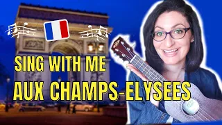 🇫🇷 Learn how to sing "Aux Champs Elysées" in French + lyrics explained (French subtitles)