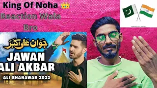 Jawan Ali Akbar | Ali Shanawar | Noha 2022 | Indian Reaction | Reaction Wala Bro