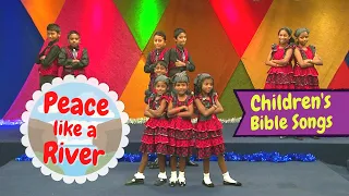 Peace like river | BF KIDS | Sunday School songs | Bible songs for kids | Kids action bible songs